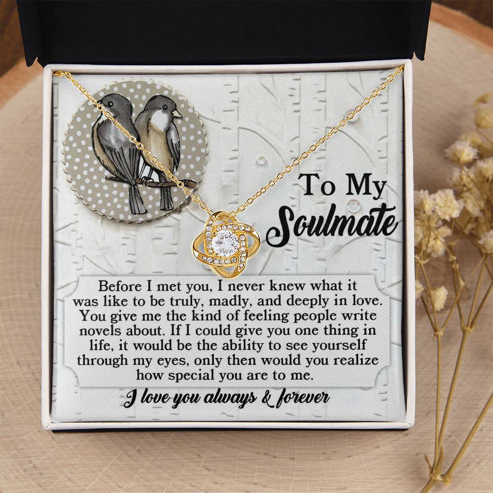 To My Soulmate Jewelry Gift - A Love People Write Novels About - Love Knot Necklace