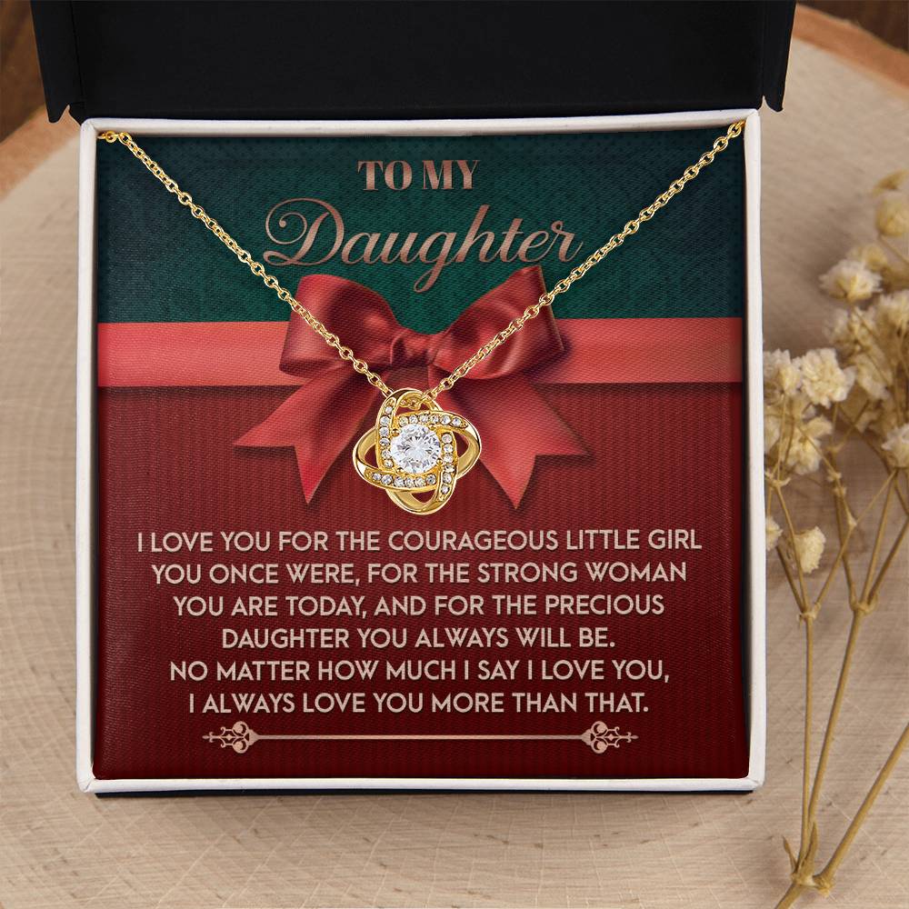 Daughter Jewelry Gift - Knot Of Love Necklace - Precious Daughter You Always Will Be