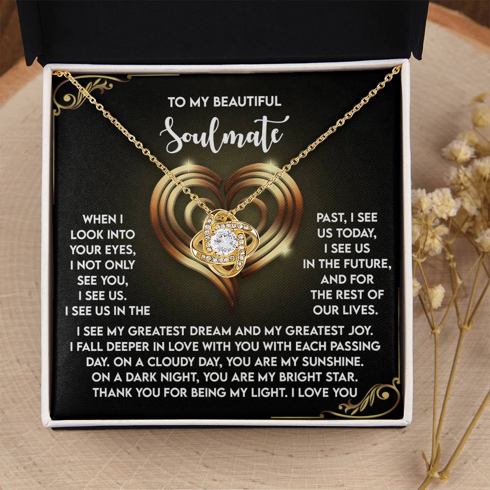 To My Soulmate Jewelry Gift - Love Knot Forever Necklace with Heartfelt Message Card From You - I See Us
