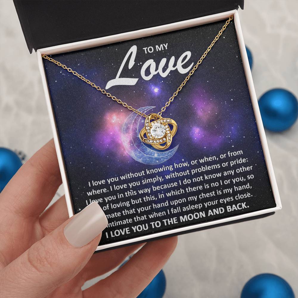 Soulmate Jewelry Gift - Love Knot Necklace - To My Love I Love You