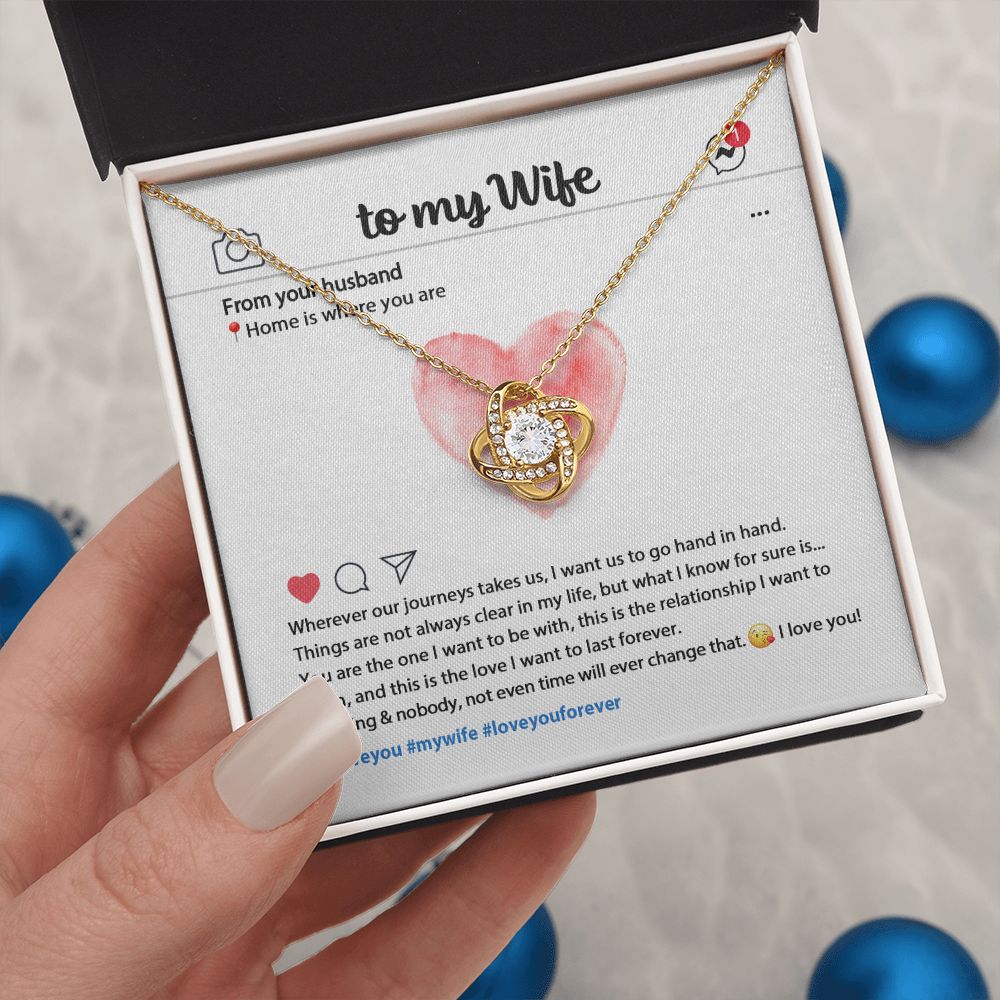 To My Wife - Wherever The Journey Takes Us - Love Knot  Necklace