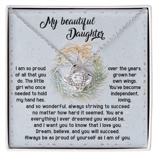 Daughter Jewelry Gift - Knot Of Love Necklace - Always Be Proud Of Yourself As I Am Of You