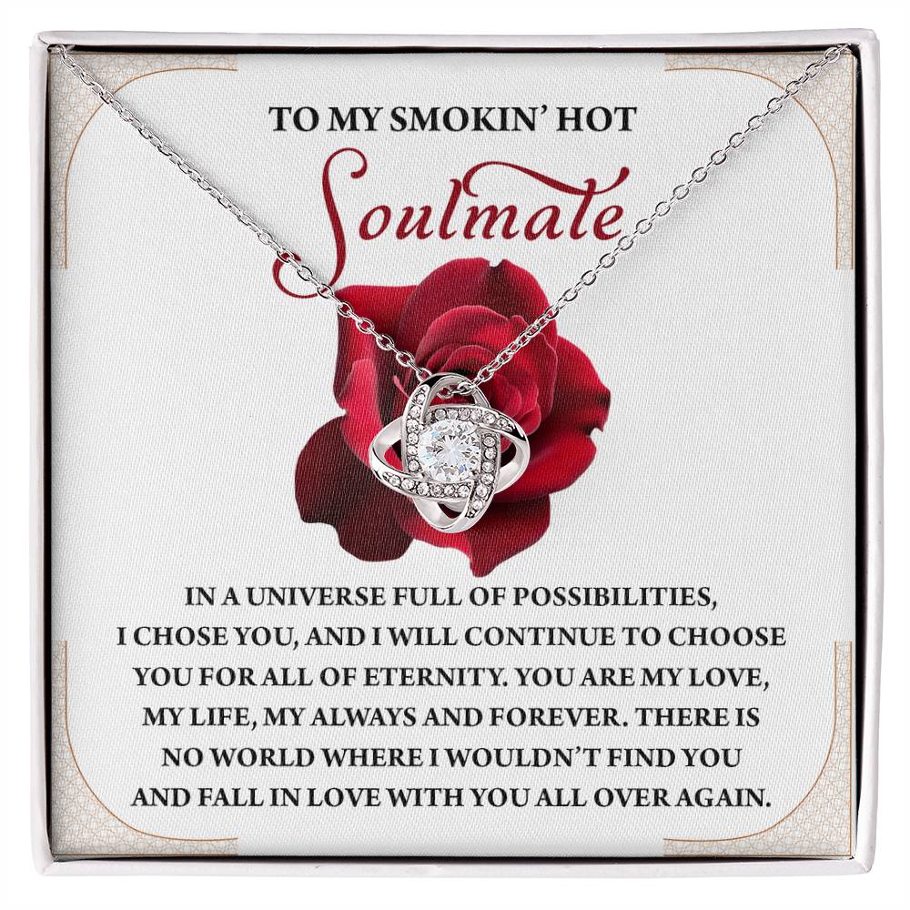 To My Soulmate Jewelry Gift - Love Knot Forever Necklace - I Would Fall In Love With You All Over Again
