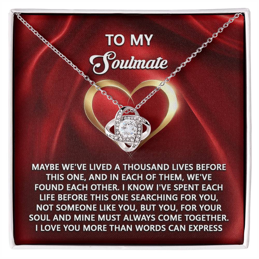 To My Soulmate Jewelry Gift - Love Knot Forever Necklace - Your Soul