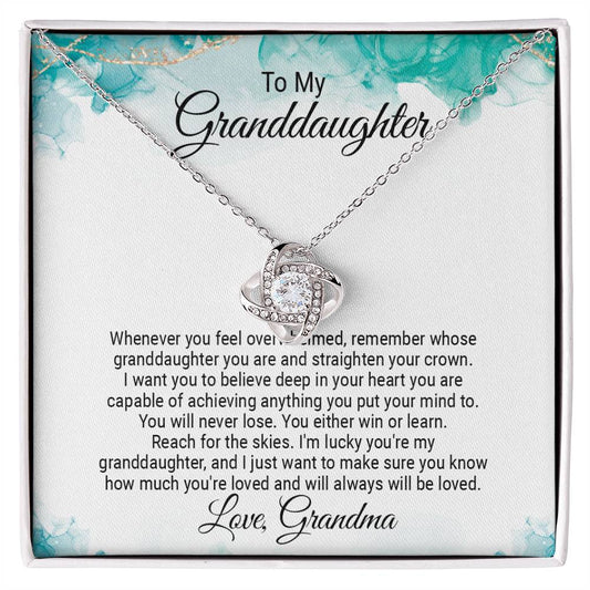 To My Granddaughter Jewelry Gift - Love Knot Forever Necklace - Straighten Your Crown