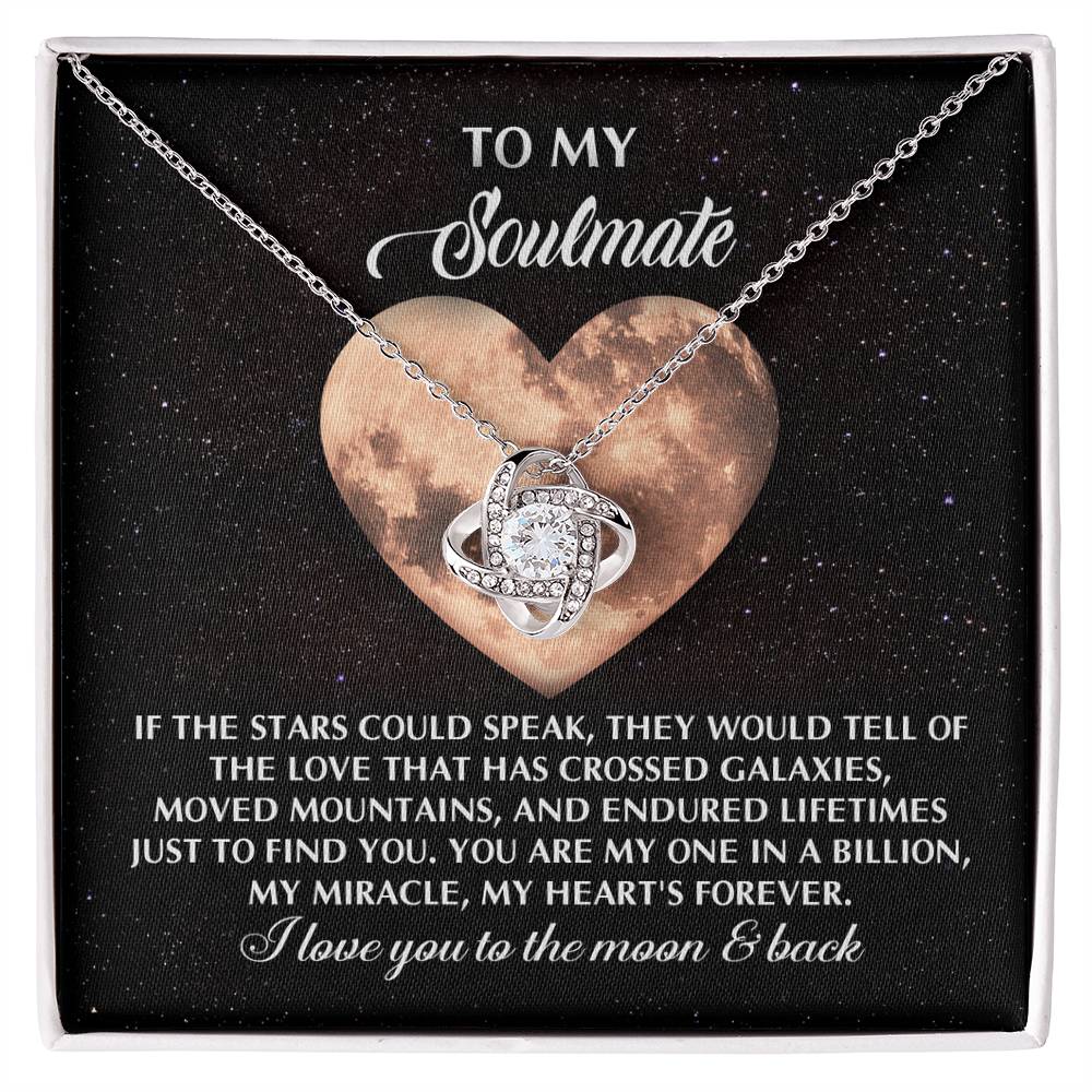 To My Soulmate Jewelry Gift - Love Knot Forever Necklace - A Love That Crossed Galaxies