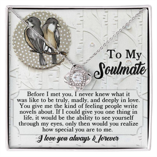 To My Soulmate Jewelry Gift - A Love People Write Novels About - Love Knot Necklace