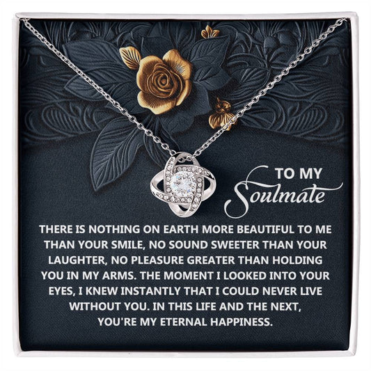 To My Soulmate Jewelry Gift - Eternal Happiness - Love Knot Necklace