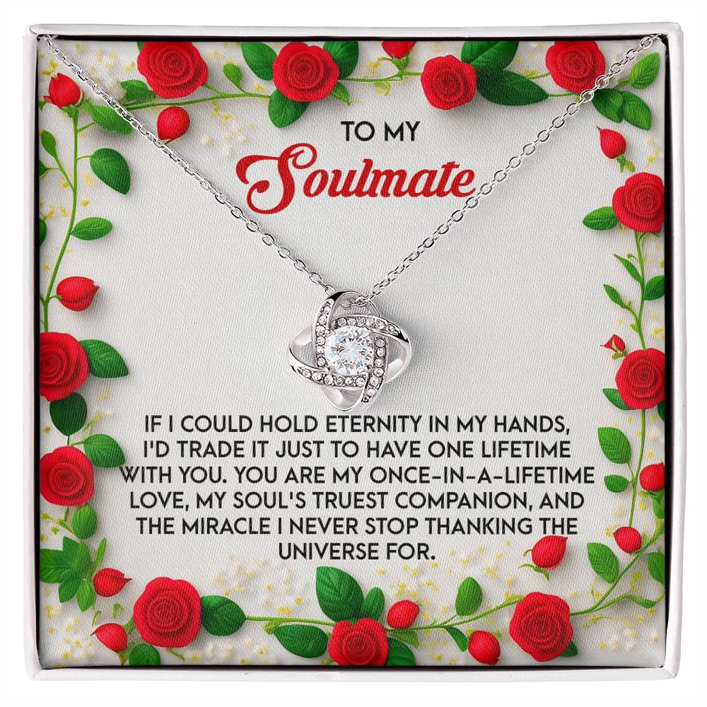 To My Soulmate Jewelry Gift - Love Knot Forever Necklace - One Lifetime