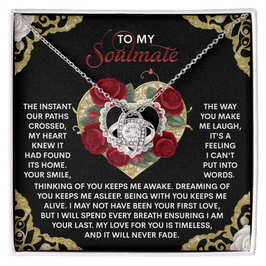 To My Soulmate Jewelry Gift - My Love For You Will Never Fade - Love Knot Necklace