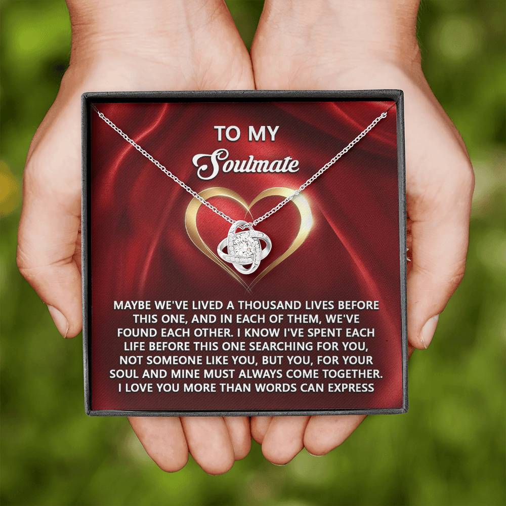 To My Soulmate Jewelry Gift - Love Knot Forever Necklace - Your Soul