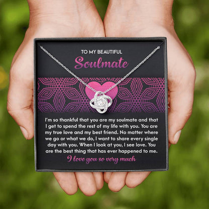 To My Soulmate Jewelry Gift - Love Knot Forever Necklace - I See Love
