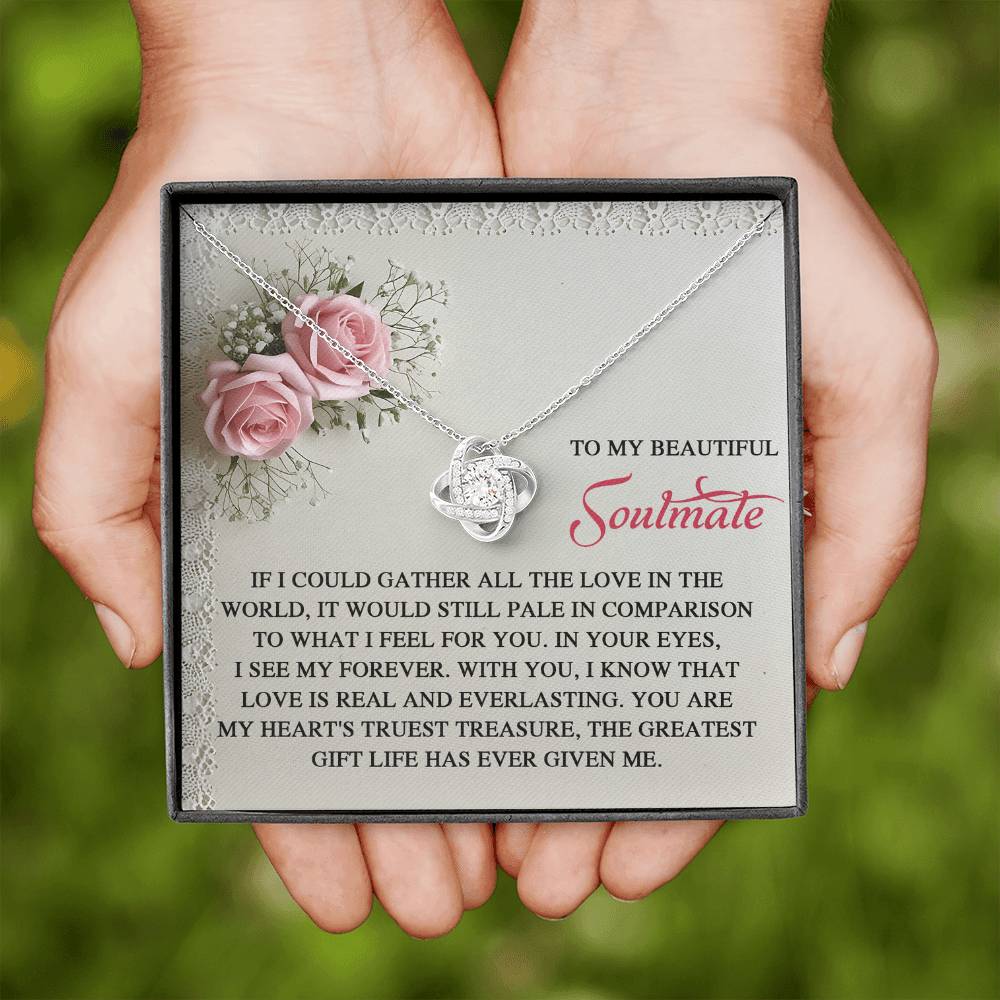 To My Soulmate Jewelry Gift - Love Knot Forever Necklace with Heartfelt Message Card From You - Given Me