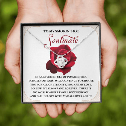 To My Soulmate Jewelry Gift - Love Knot Forever Necklace - I Would Fall In Love With You All Over Again