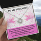 To My Soulmate Jewelry Gift - Love Knot Forever Necklace with Heartfelt Message Card From You -Greatest Adventure