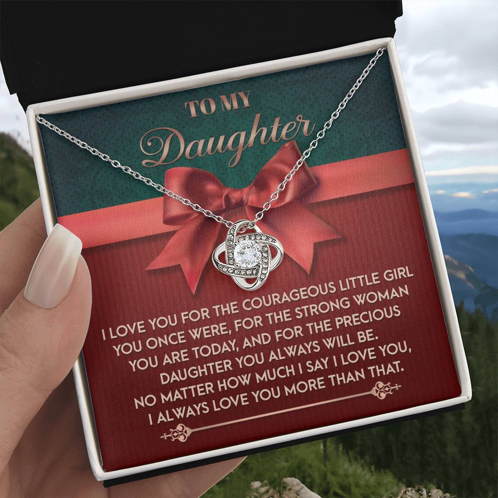 Daughter Jewelry Gift - Knot Of Love Necklace - Precious Daughter You Always Will Be