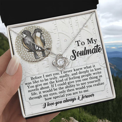 To My Soulmate Jewelry Gift - A Love People Write Novels About - Love Knot Necklace