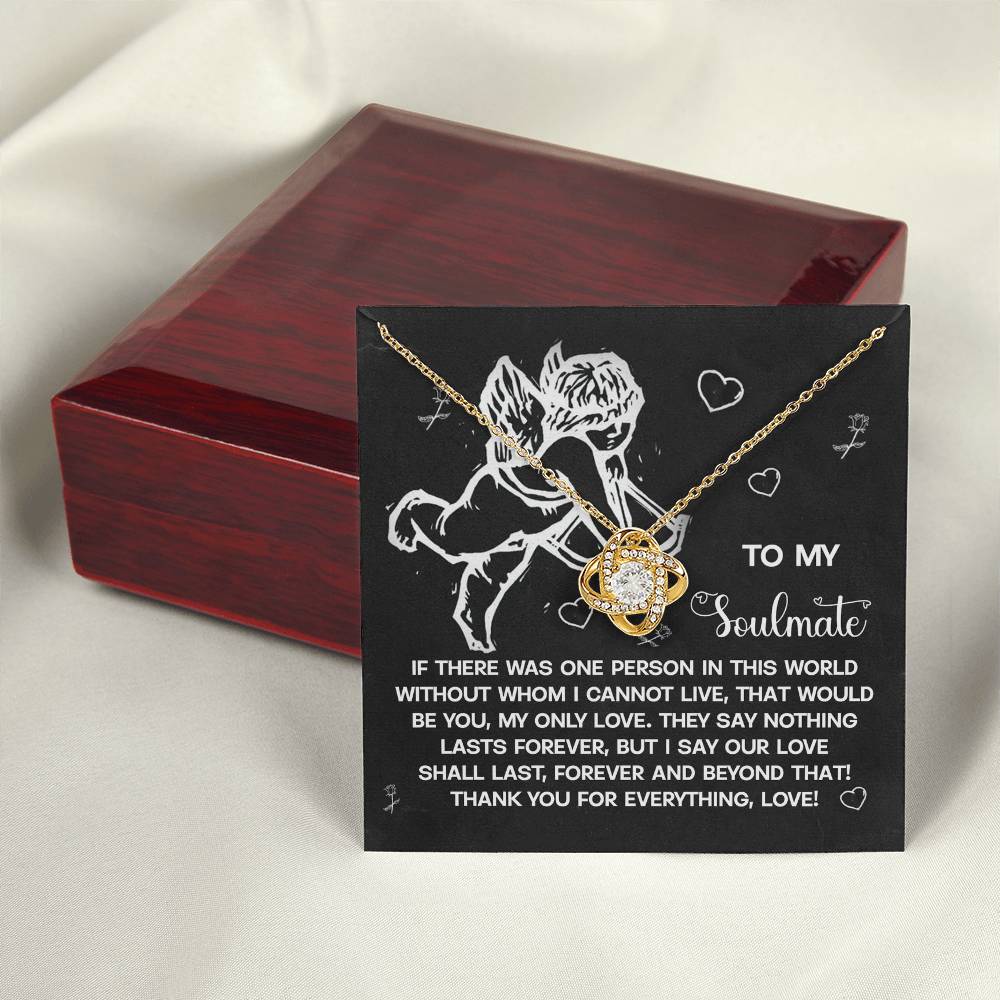 To My Soulmate Jewelry Gift - Love Knot Forever Necklace - Lasts Forever and Beyond