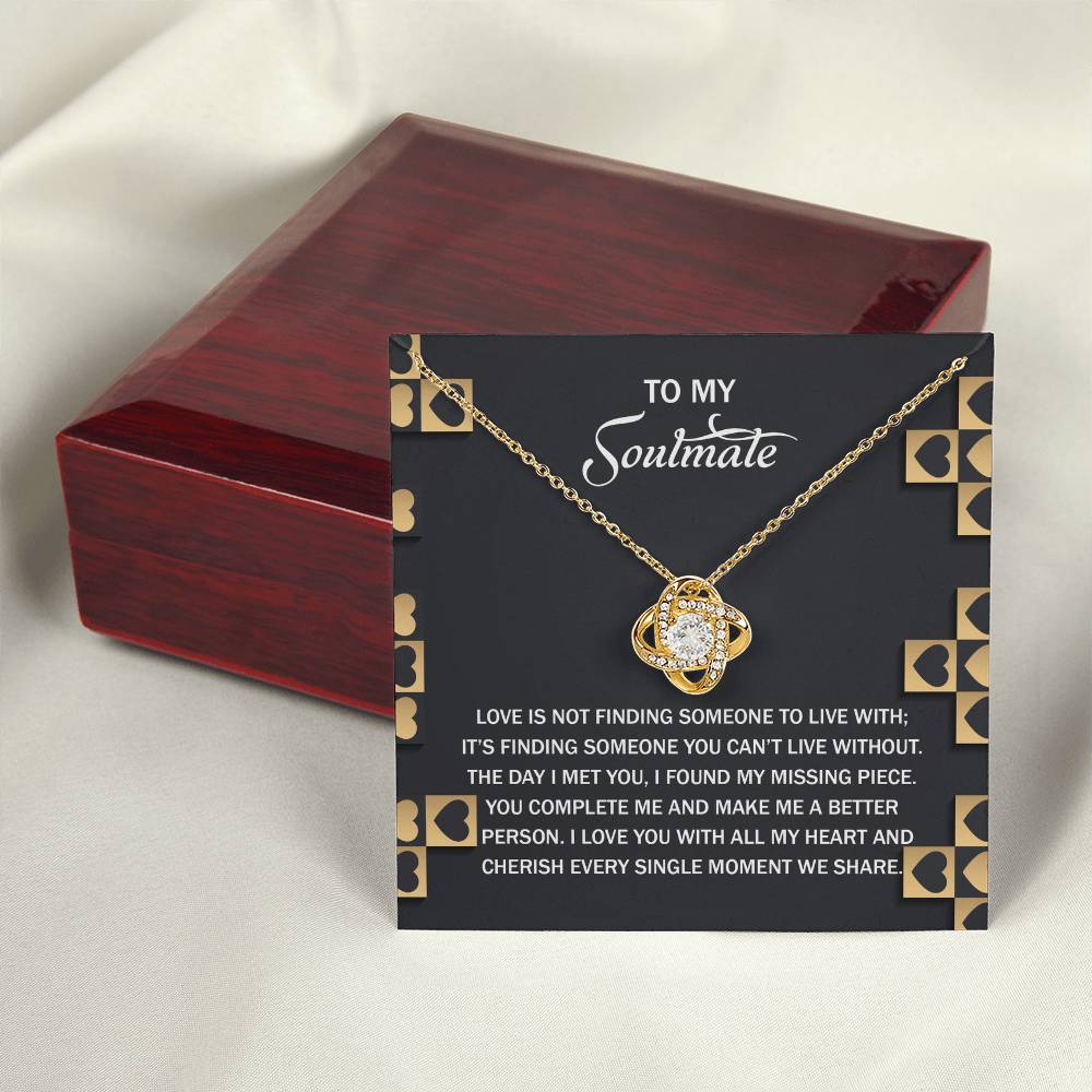 To My Soulmate Jewelry Gift - Love Knot Forever Necklace - I Found My Missing Piece