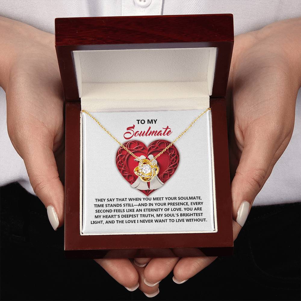 To My Soulmate Jewelry Gift - Love Knot Forever Necklace - Deepest Truth