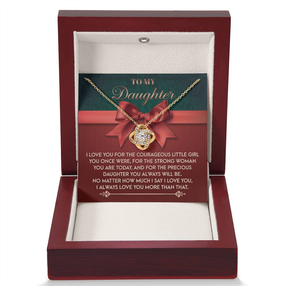 Daughter Jewelry Gift - Knot Of Love Necklace - Precious Daughter You Always Will Be