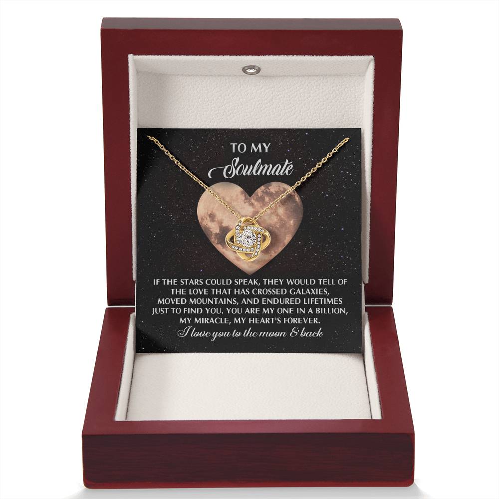 To My Soulmate Jewelry Gift - Love Knot Forever Necklace - A Love That Crossed Galaxies