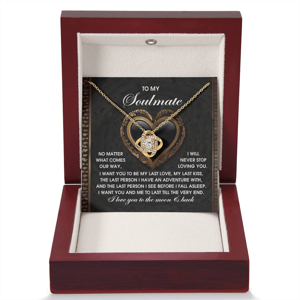 To My Soulmate Jewelry Gift - The Very End - Love Knot Necklace