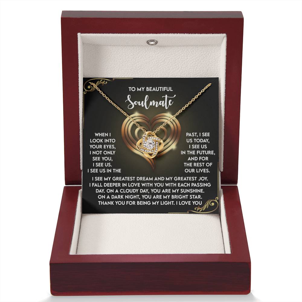 To My Soulmate Jewelry Gift - Love Knot Forever Necklace with Heartfelt Message Card From You - I See Us
