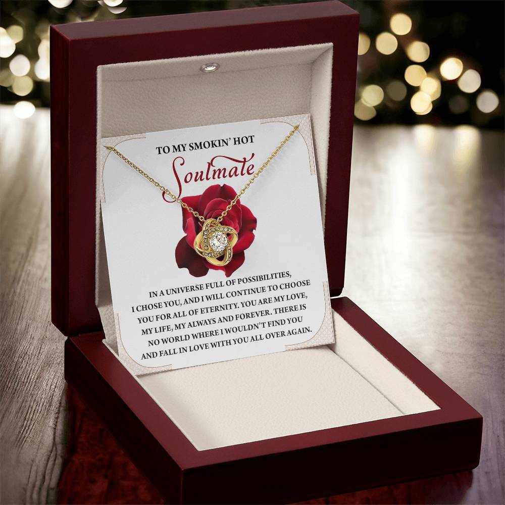 To My Soulmate Jewelry Gift - Love Knot Forever Necklace - I Would Fall In Love With You All Over Again