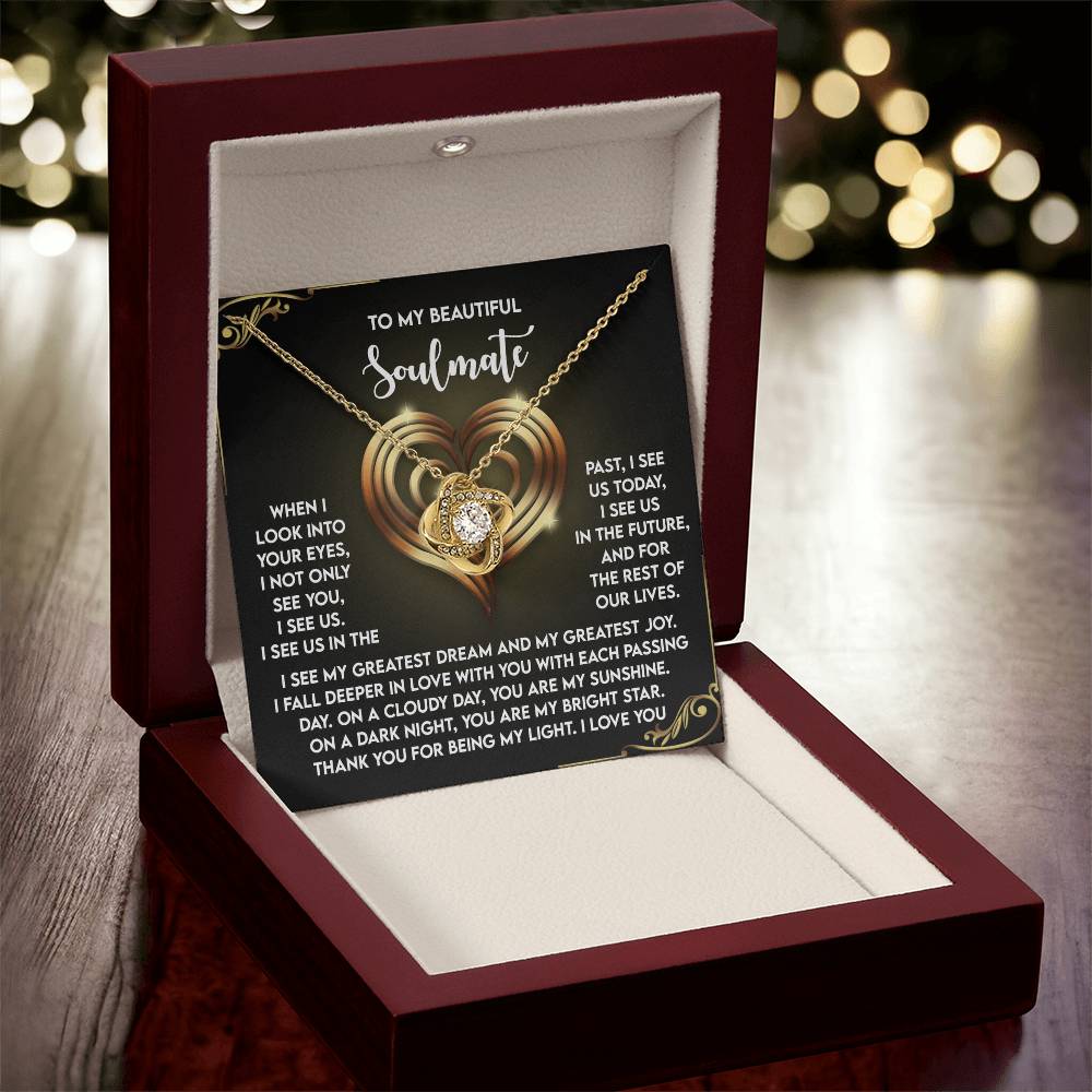 To My Soulmate Jewelry Gift - Love Knot Forever Necklace with Heartfelt Message Card From You - I See Us