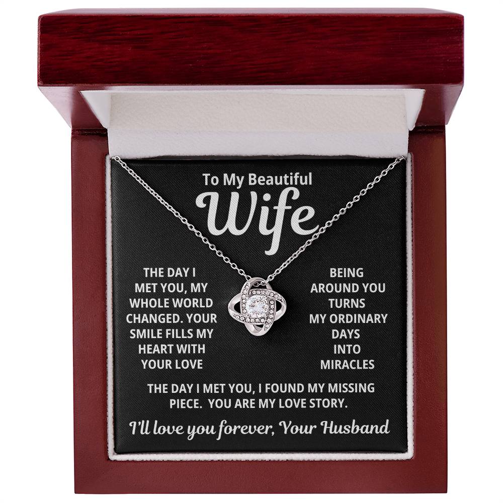 To My Beautiful Wife - You Are My Love Story - Eternal Love Knot Necklace - Price Includes Free Shipping