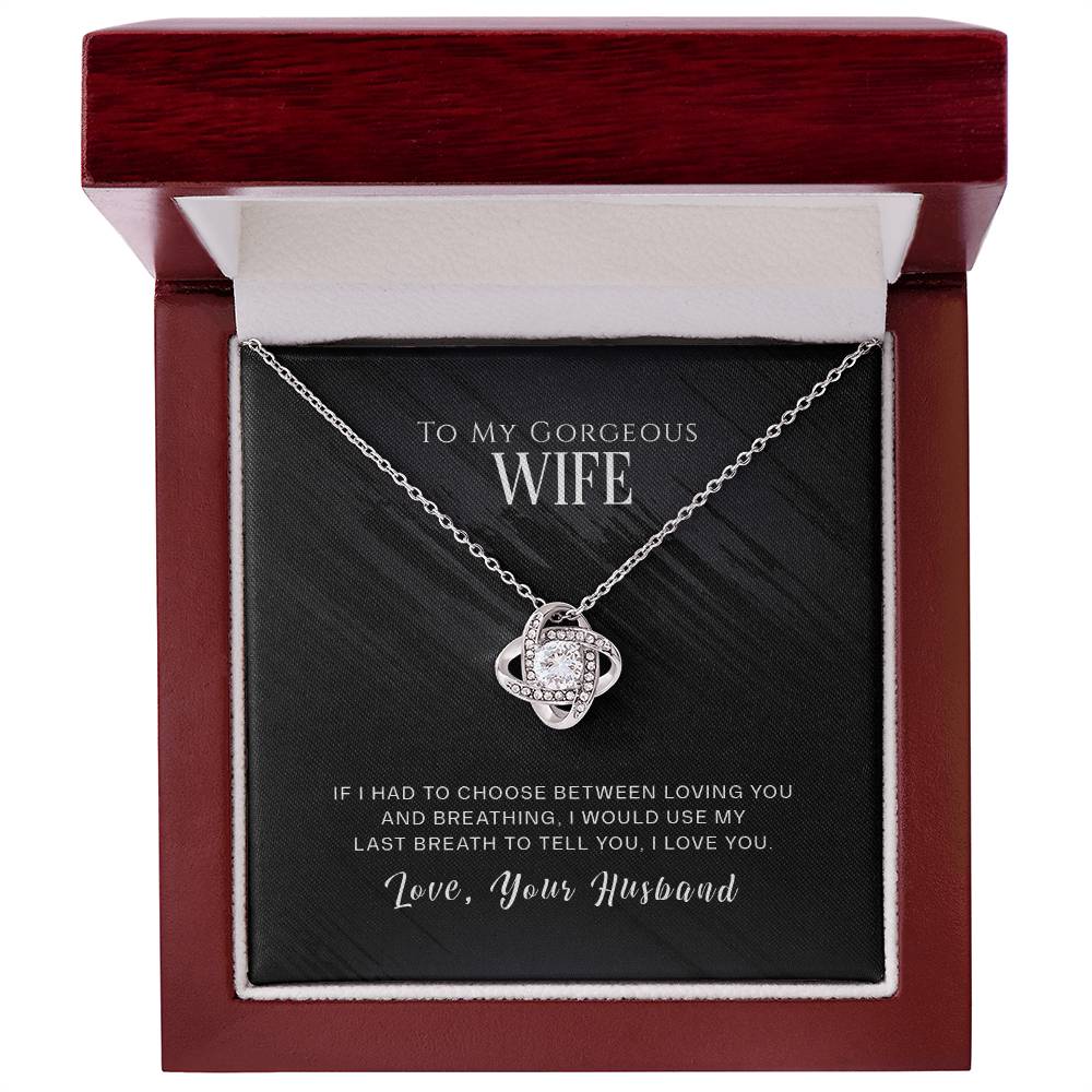 To My Gorgeous Wife - I Love You - Eternal Love Knot Necklace in a Lighted Luxury Gift Box - Price Includes Free Shipping