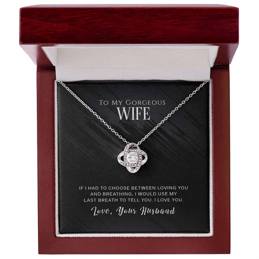 To My Gorgeous Wife - I Love You - Eternal Love Knot Necklace in a Lighted Luxury Gift Box - Price Includes Free Shipping