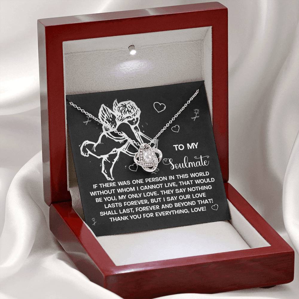 To My Soulmate Jewelry Gift - Love Knot Forever Necklace - Lasts Forever and Beyond