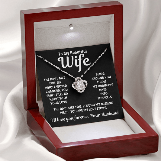 To My Beautiful Wife - You Are My Love Story - Eternal Love Knot Necklace - Price Includes Free Shipping