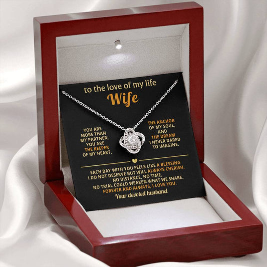 To My Wife - The Love of My Life - Eternal Love Knot Necklace - Price Includes Free Shipping