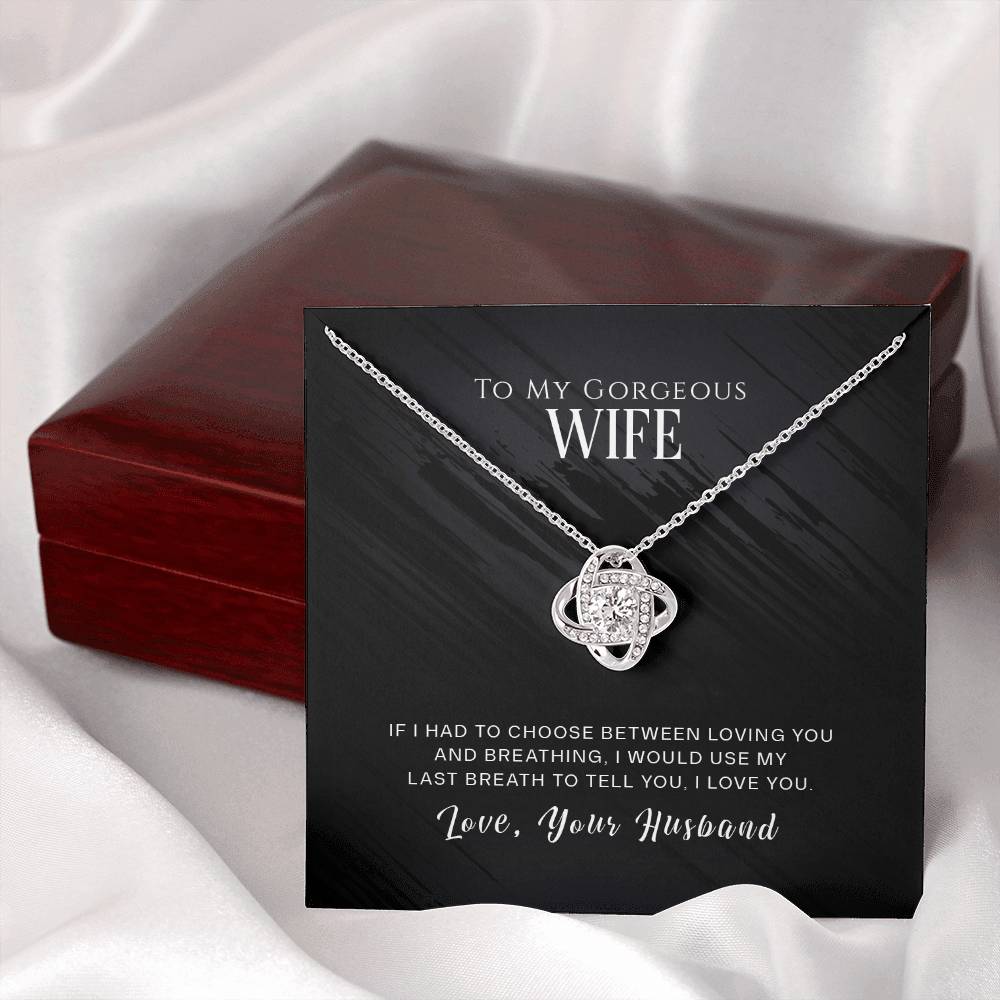 To My Gorgeous Wife - I Love You - Eternal Love Knot Necklace in a Lighted Luxury Gift Box - Price Includes Free Shipping