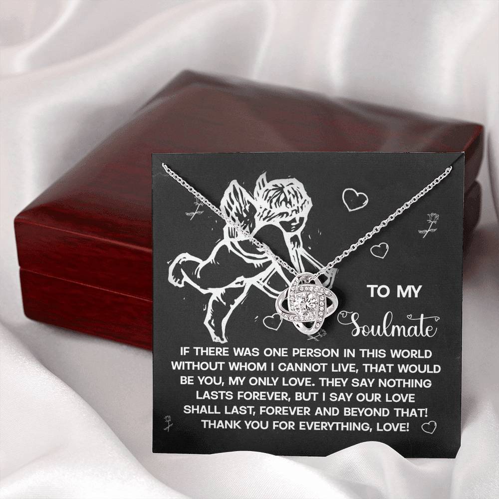 To My Soulmate Jewelry Gift - Love Knot Forever Necklace - Lasts Forever and Beyond