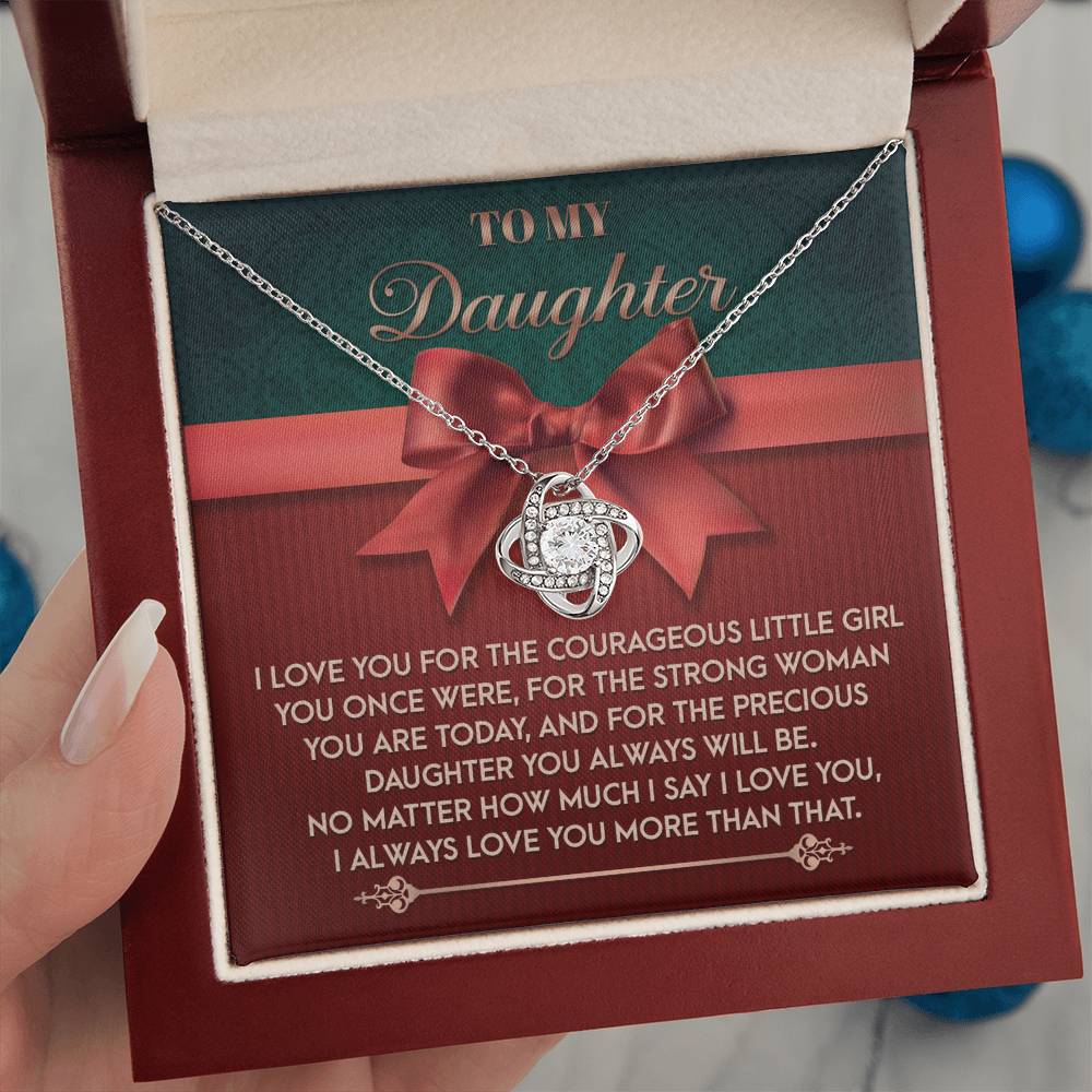 Daughter Jewelry Gift - Knot Of Love Necklace - Precious Daughter You Always Will Be