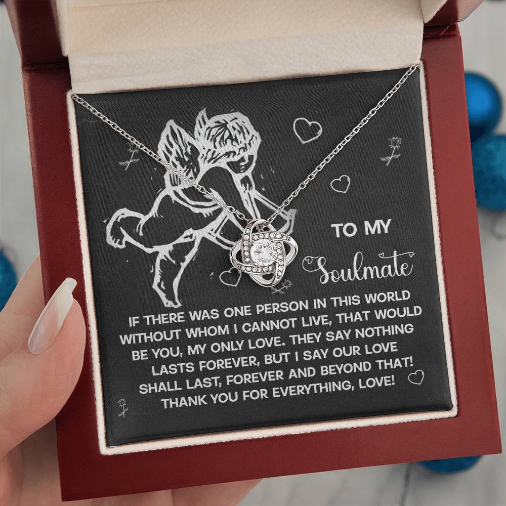 To My Soulmate Jewelry Gift - Love Knot Forever Necklace - Lasts Forever and Beyond