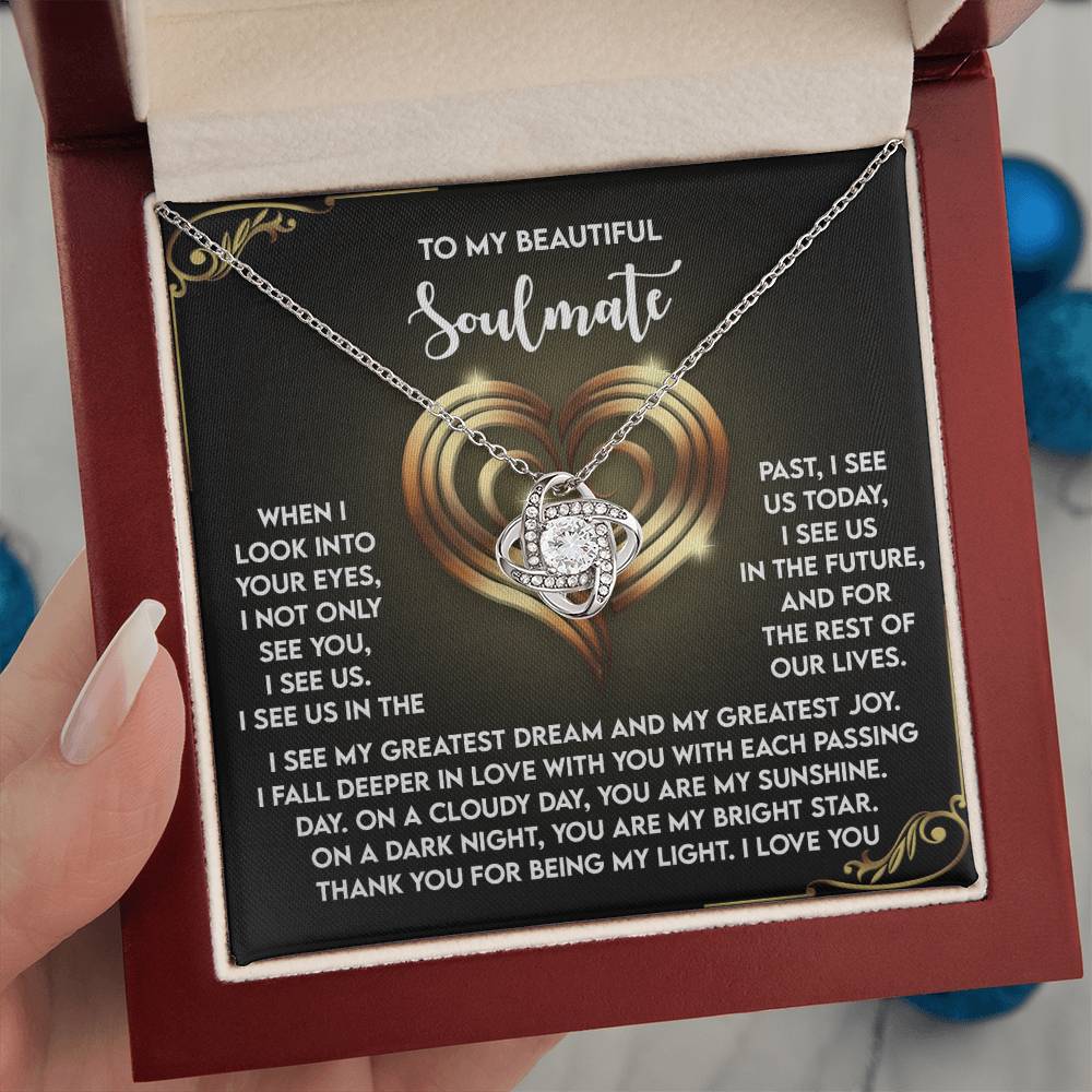 To My Soulmate Jewelry Gift - Love Knot Forever Necklace with Heartfelt Message Card From You - I See Us