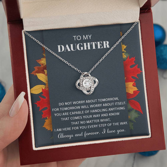 To My Daughter - I'm Here For You Every Step Of The Way - Love Knot Necklace