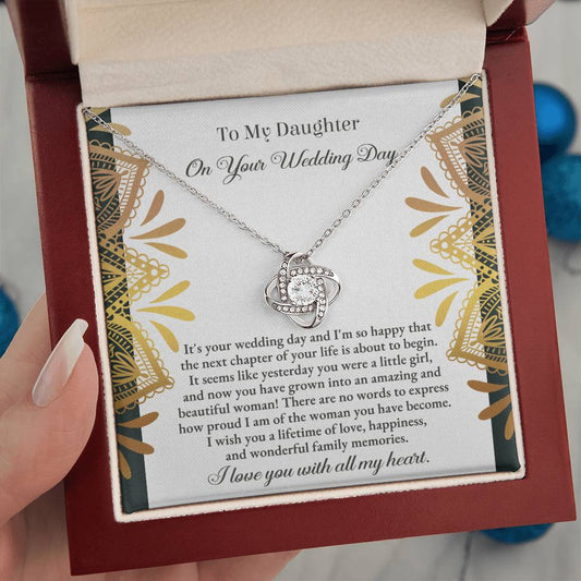 To My Daughter on Her Wedding Day - Love Knot Necklace - A Little Girl