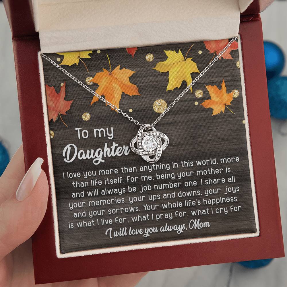 To My Daughter - Being Your Mother Is Job Number One - Love Knot Necklace