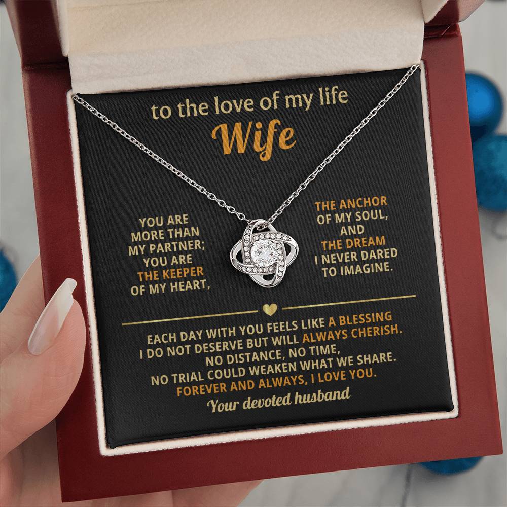 To My Wife - The Love of My Life - Eternal Love Knot Necklace - Price Includes Free Shipping