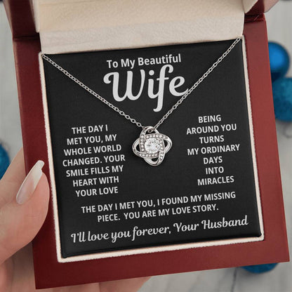 To My Beautiful Wife - You Are My Love Story - Eternal Love Knot Necklace - Price Includes Free Shipping