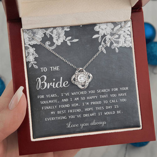 To The Bride Gift From Her Best Friend - Love Knot Necklace - My Best Friend