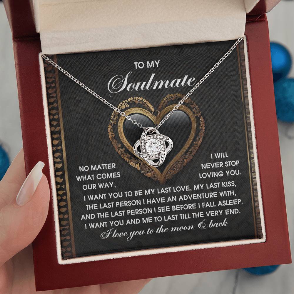 To My Soulmate Jewelry Gift - The Very End - Love Knot Necklace