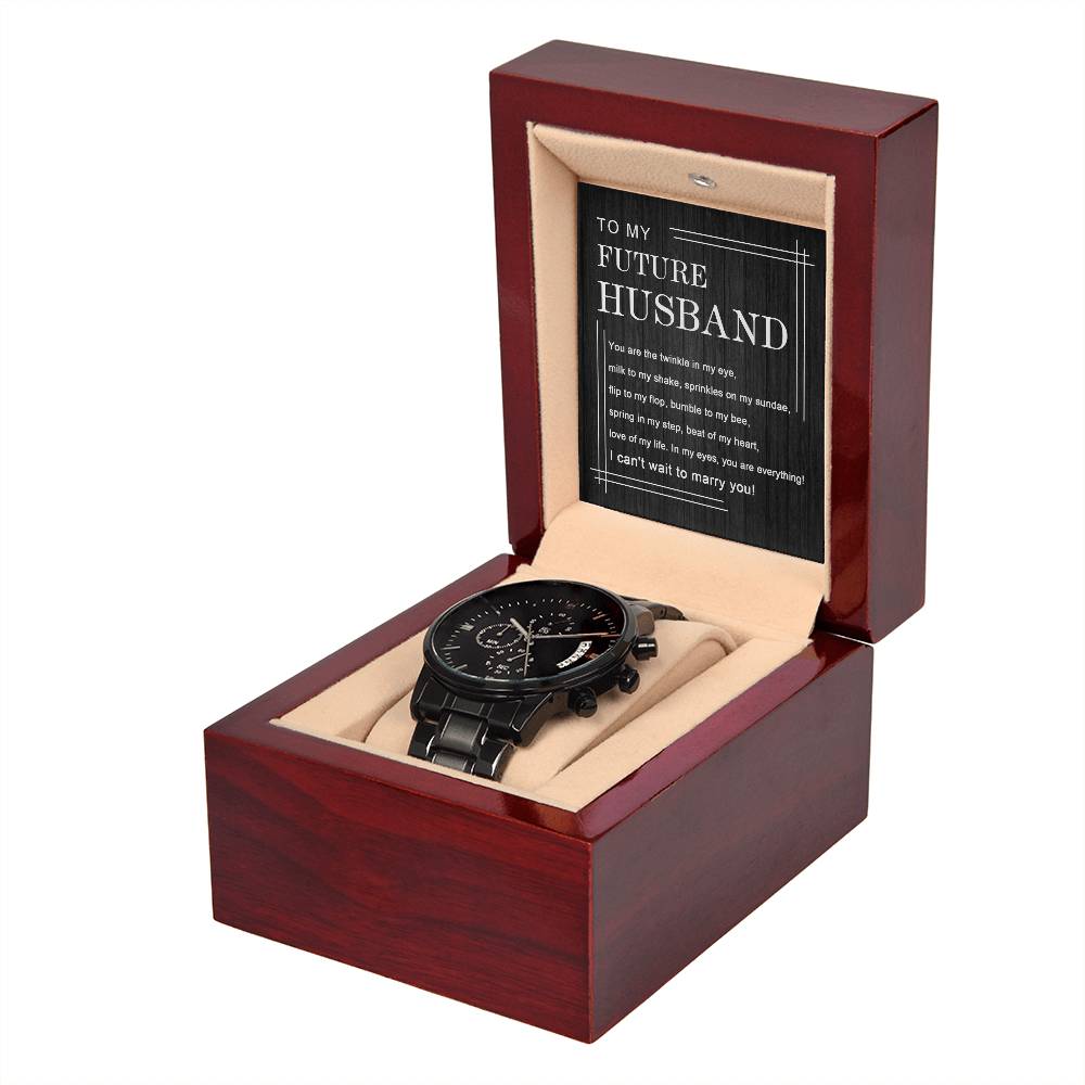 To My Future Husband Gift -  Black Chronograph Watch with Message Card - I Can't Wait To Marry You