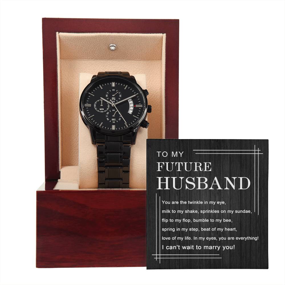 To My Future Husband Gift -  Black Chronograph Watch with Message Card - I Can't Wait To Marry You